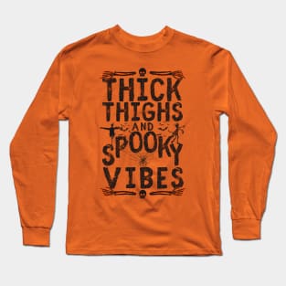 Thick Thighs Spooky Vibes Long Sleeve T-Shirt